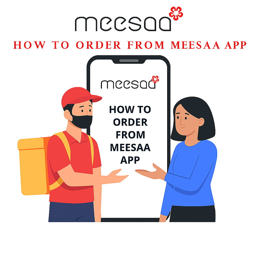 How To Order From Meesaa App?